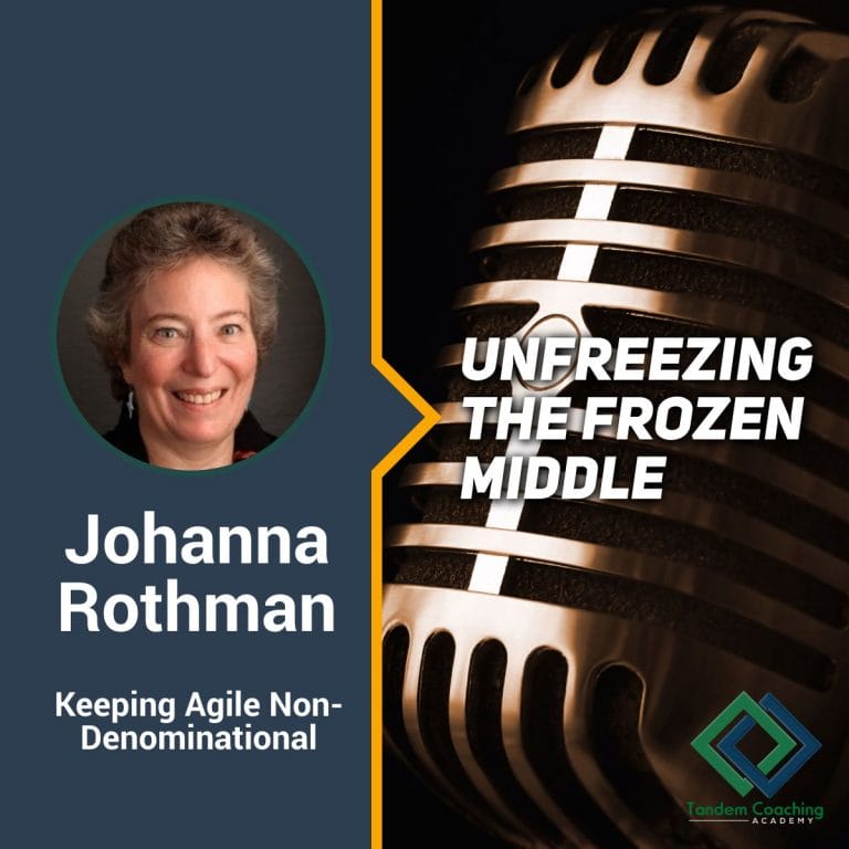 Unfreezing the Frozen Middle with Johanna Rothman