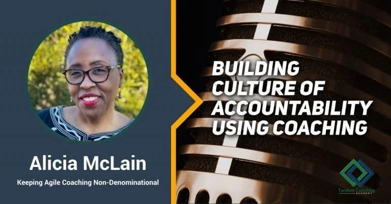 Building a Culture of Accountability Using Coaching with Alicia McLain