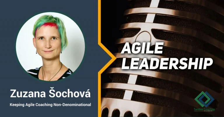Agile Leadership with Zuzi Sochova