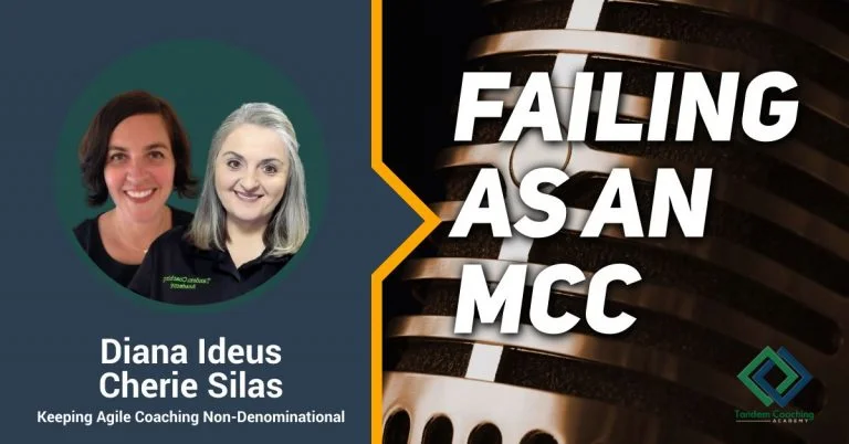 Failing as an MCC with Cherie Silas and Diana Ideus