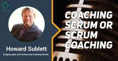 Howard Sublett Coaching Scrum Or Scrum Coaching