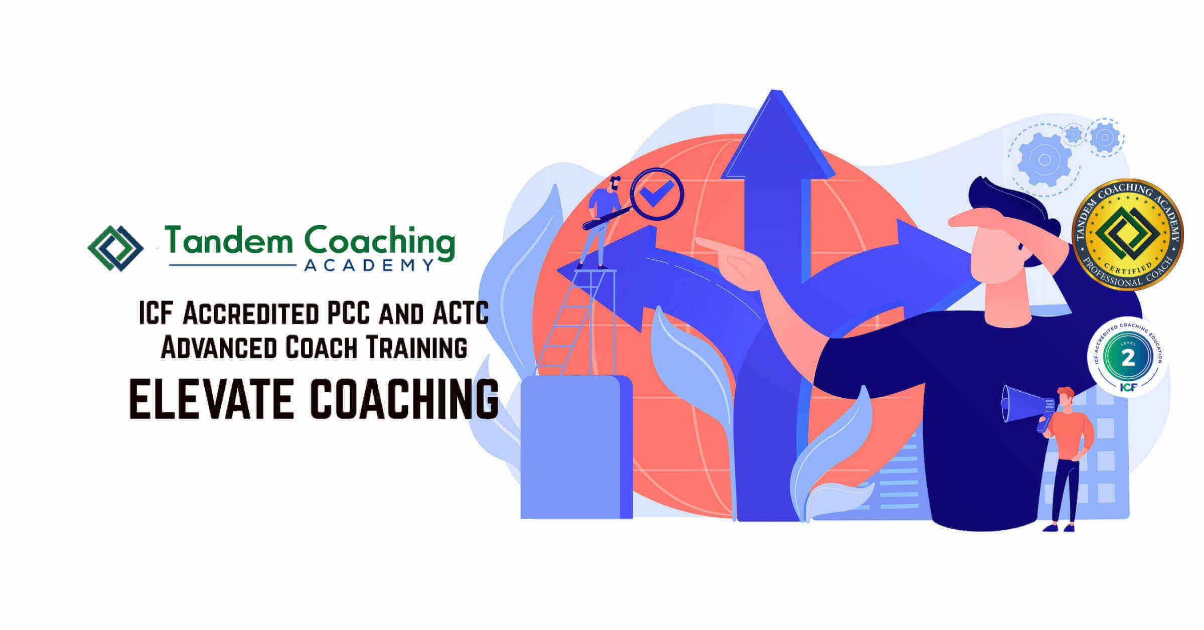 ICF PCC & ACTC Pathway - Elevate Enterprise Coaching Mastery