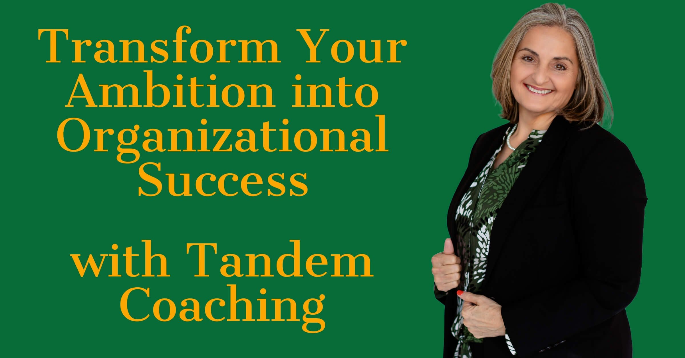 Transform Your Ambition into Organizational Success. With Tandem Coaching.